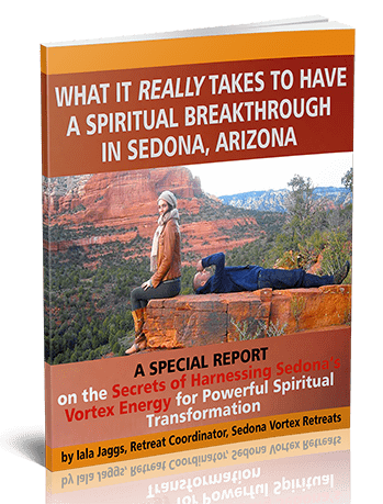 What it really takes to have a spiritual breakthrough in Sedona, Arizona